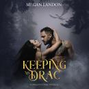 Keeping My Drac: A Dragon's Peak Novella Audiobook