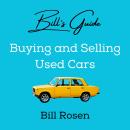 Bill's Guide: Buying and Selling Used Cars Audiobook