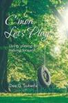 C'mon Let's Play: Living, Playing and Moving Forward Audiobook