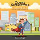 Cranky Superpowers: Life Lessons Learned from the Common CrankaTsuris Chronicles Audiobook