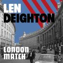 London Match: A Bernard Samson Novel Audiobook