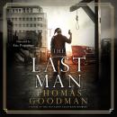 The Last Man: A Novel of the 1927 Santa Claus Bank Robbery Audiobook