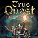 True Quest: The Story Begins Audiobook