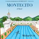 Montecito: Where having it all sometimes means having the most to hide Audiobook