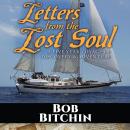 Letters from the Lost Soul: A Five Year Voyage of Adventure and Discovery Audiobook
