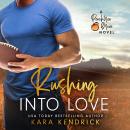 Rushing Into Love: A small-town single dad football romance Audiobook