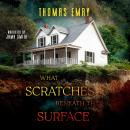 What Scratches Beneath the Surface Audiobook