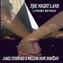 The Night Land, A Story Retold Audiobook
