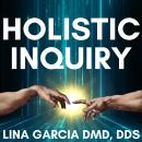 Holistic Inquiry: How to make good decisions about health and healthcare Audiobook