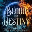 Blood and Destiny: Enchanted II Audiobook