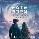 Fate Born: Secrets of Sratta Audiobook