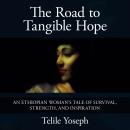 The Road to Tangible Hope Audiobook