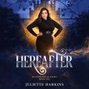 Hereafter: Silverwood Academy Book One Audiobook