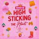 High Sticking The Heart Audiobook