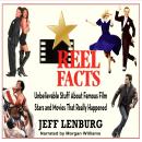 Reel Facts: Unbelievable Stuff About Famous Film Stars and Movies That Really Happened Audiobook