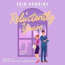 Reluctantly Yours Audiobook