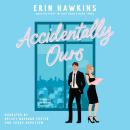 Accidentally Ours Audiobook