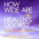 How Wide Are Heaven's Doors?: The Biblical Case for Ultimate Restoration Audiobook