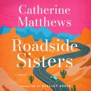 Roadside Sisters: A Novel Audiobook