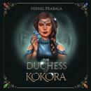 The Duchess of Kokora Audiobook