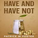 Have and Have Not: Kid’s Guide to Understanding Money Audiobook