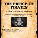 The Prince of Pirates: A Tale of Love, Loss, and Lots O'Loot Audiobook