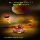 H2LiftShips Vol 1 - Beyond Luna Audiobook