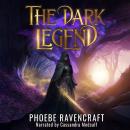 The Dark Legend: A Sapphic Fantasy Adventure Novel Audiobook