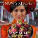 Snow's Kitchen: A Novella and Cookbook Audiobook