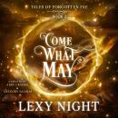 Come What May: Tales of Forgotten Fae Audiobook