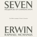 The Seven Frequencies of Communication: The Hidden Language of Human Connection Audiobook