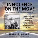 Innocence on the Move: ...NOT the Road Trip you took with your Parents! Audiobook