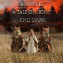 Fallwind: A Tale of Light and Dark Audiobook