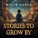 Stories To Grow By Audiobook