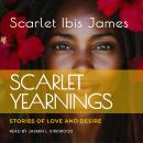 Scarlet Yearnings: Stories of Love and Desire Audiobook