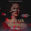 Her Dark Promise: For Beauty Is Found Within Audiobook