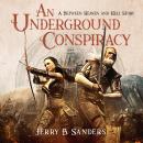 An Underground Conspiracy Audiobook