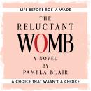 The Reluctant Womb: A Novel Audiobook