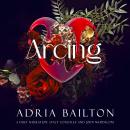 Arcing: A Novelette Audiobook