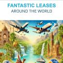 Fantastic Leases Around The World Audiobook