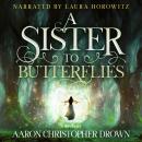 A Sister to Butterflies Audiobook