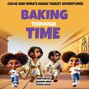 Baking Through Time Audiobook