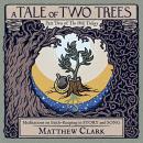 A Tale of Two Trees: Meditations on Faith-Keeping in Story and Song Audiobook
