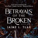 Betrayals of the Broken Audiobook