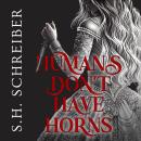 Humans Don’t Have Horns Audiobook