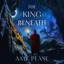 The King Beneath: A Prequel Novella Audiobook
