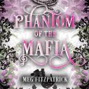 Phantom of the Mafia: Masked Romance Audiobook