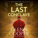 The Last Conclave: A gripping Vatican Mystery Thriller Audiobook