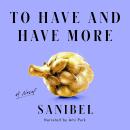 To Have and Have More Audiobook