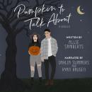 Pumpkin to Talk About: A Novella Audiobook